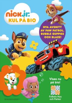 PAW Patrol, Blaze och Bubble Guppies: Kul på bio!