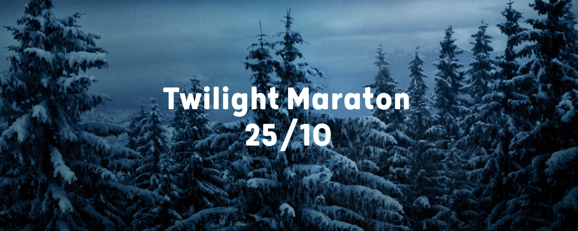 Twilight Maraton
